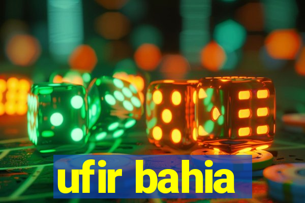 ufir bahia